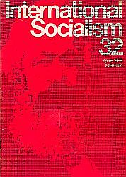 [ International Socialism (1st series) nr. 32 ]