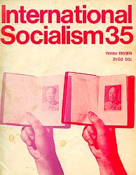 [ International Socialism (1st series) nr. 35 ]