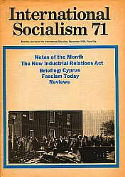 [ International Socialism (1st series) nr. 71 ]